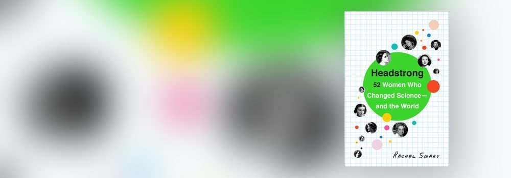 Book Review for Headstrong by Rachel Swaby