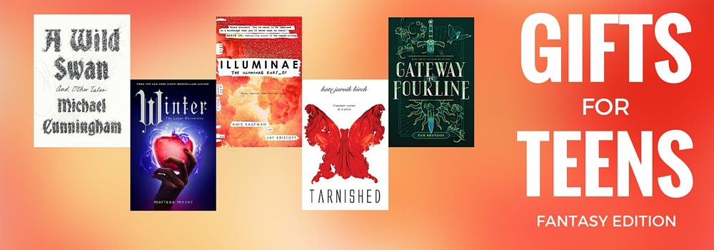 Fantasy Books for Teens: Gift Ideas for 2015