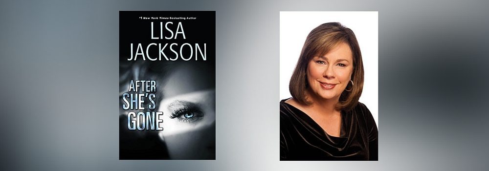 Interview with Lisa Jackson, Author of After She's Gone