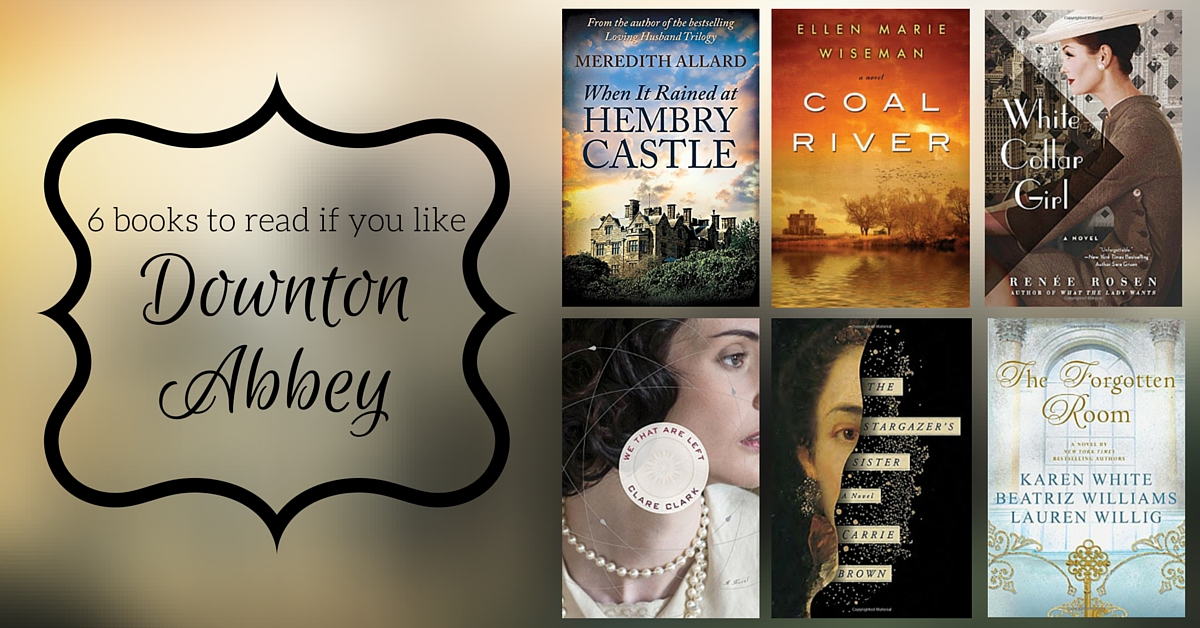 Books to Read if You Like Downton Abbey
