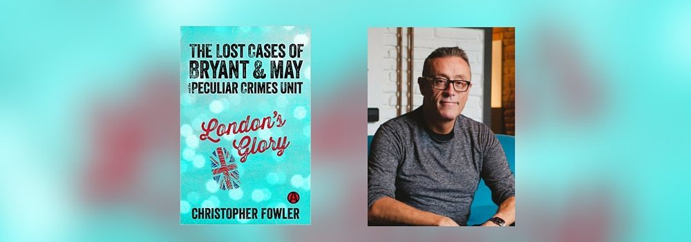 Interview with Christopher Fowler, Author of London's Glory