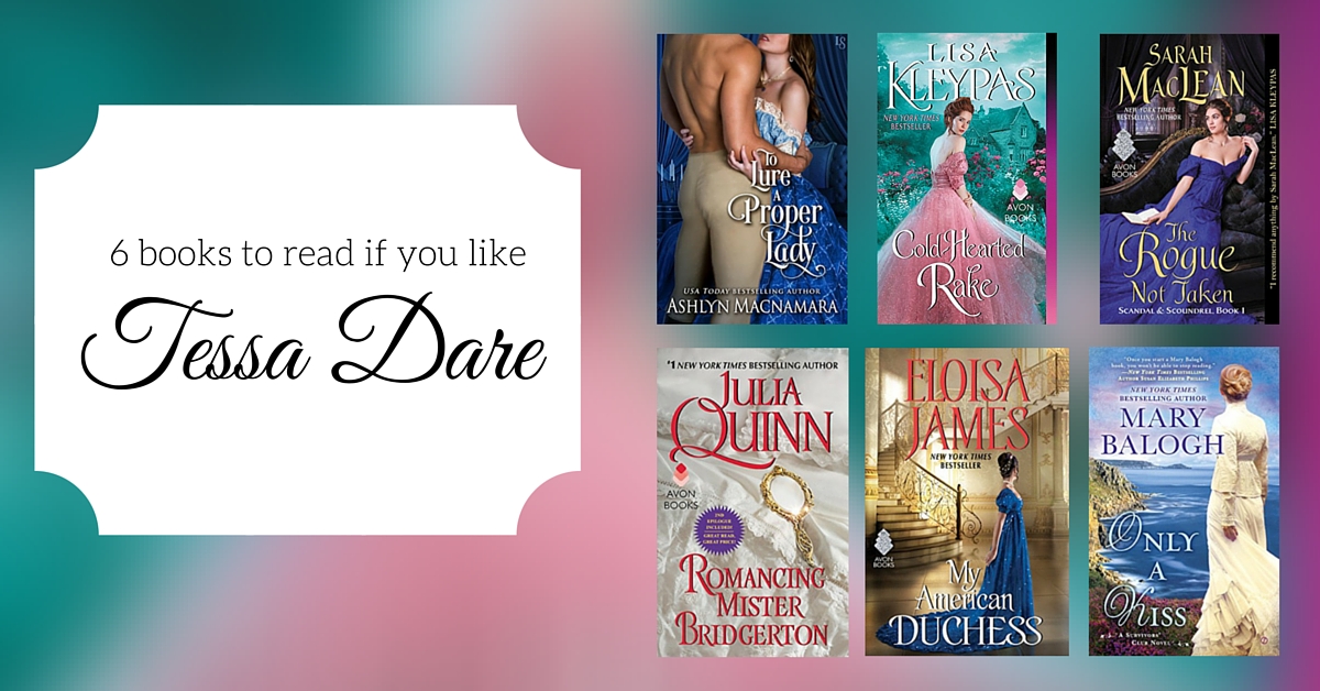 6 Books to Read if You Like Tessa Dare