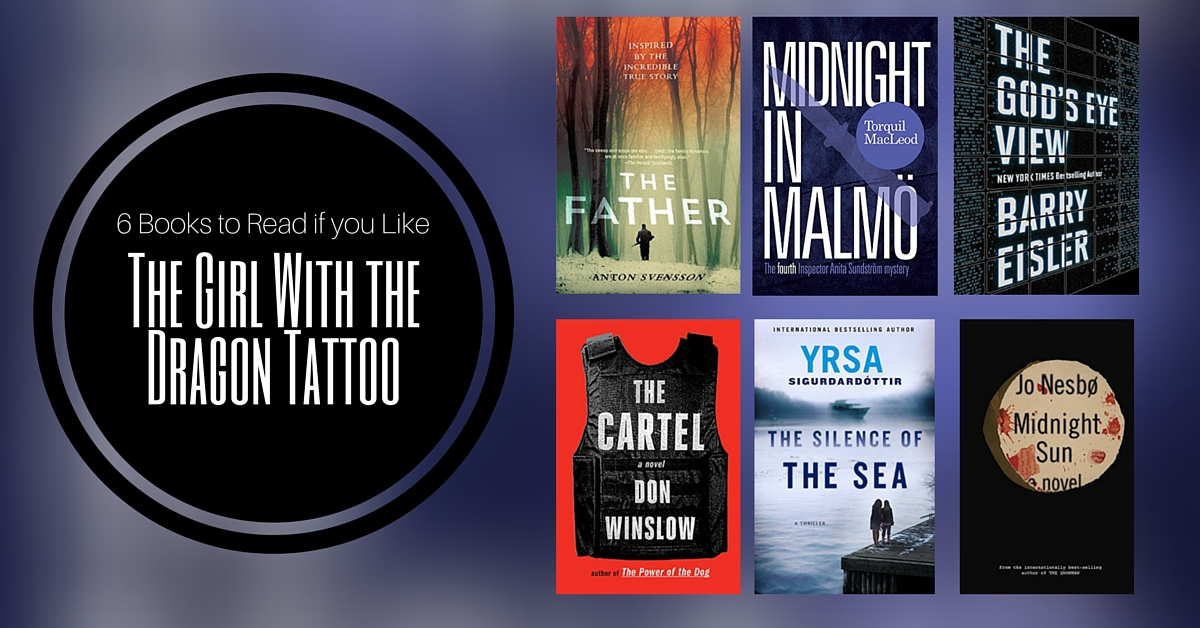 Books to Read if You Like The Girl With the Dragon Tattoo