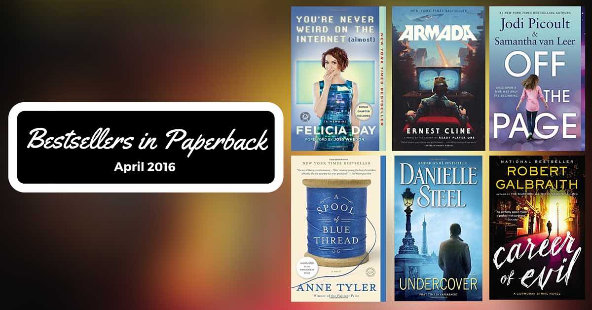 Bestsellers Now in Paperback: April 2016
