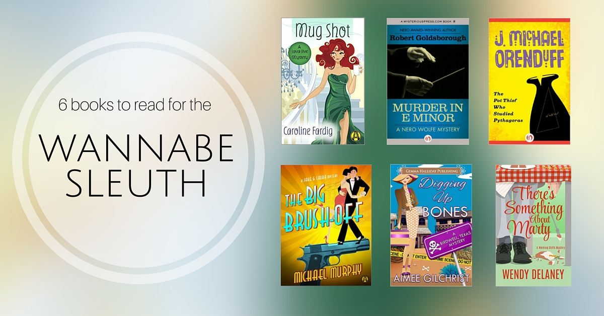 Cozy Mystery Books to Read for the Wannabe Sleuth