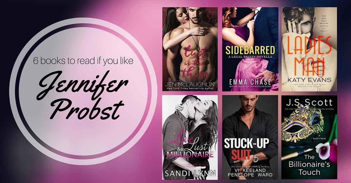 Books to Read if You Like Jennifer Probst