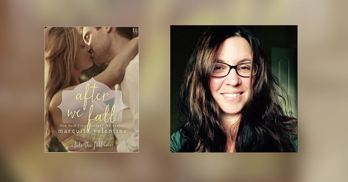Interview with Marquita Valentine, Author of After We Fall