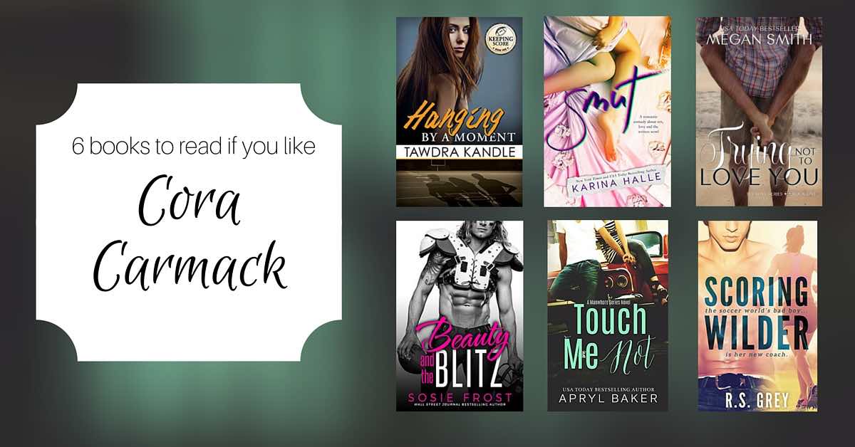 Books to Read if You Like Cora Carmack