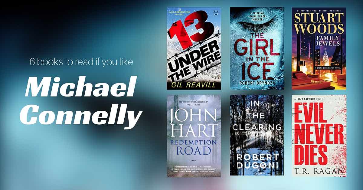 Books to Read if You Like Michael Connelly