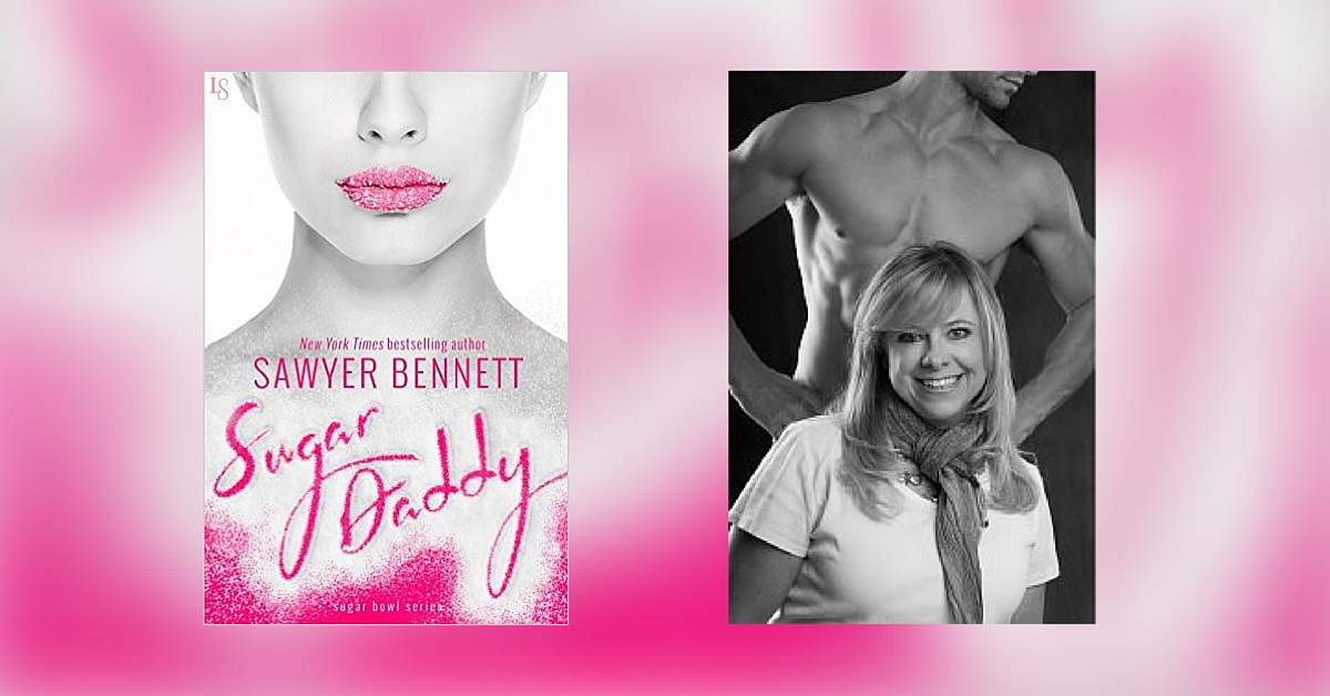 Interview with Sawyer Bennett, Author of Sugar Daddy