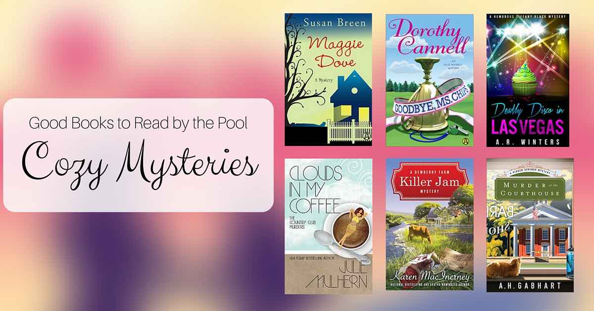 Good Books to Read by the Pool: Cozy Mysteries
