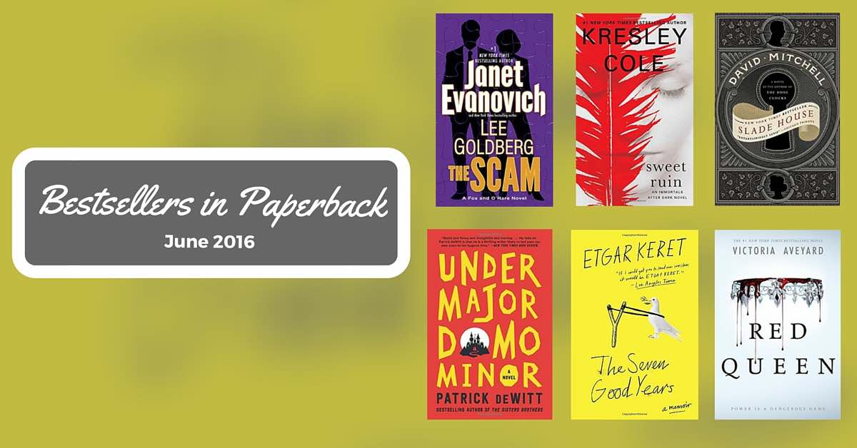 Bestsellers Now in Paperback: June 2016
