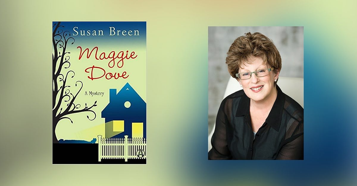 Interview with Susan Breen, Author of Maggie Dove