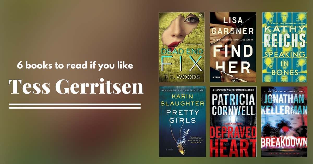 Books to Read if You Like Tess Gerritsen