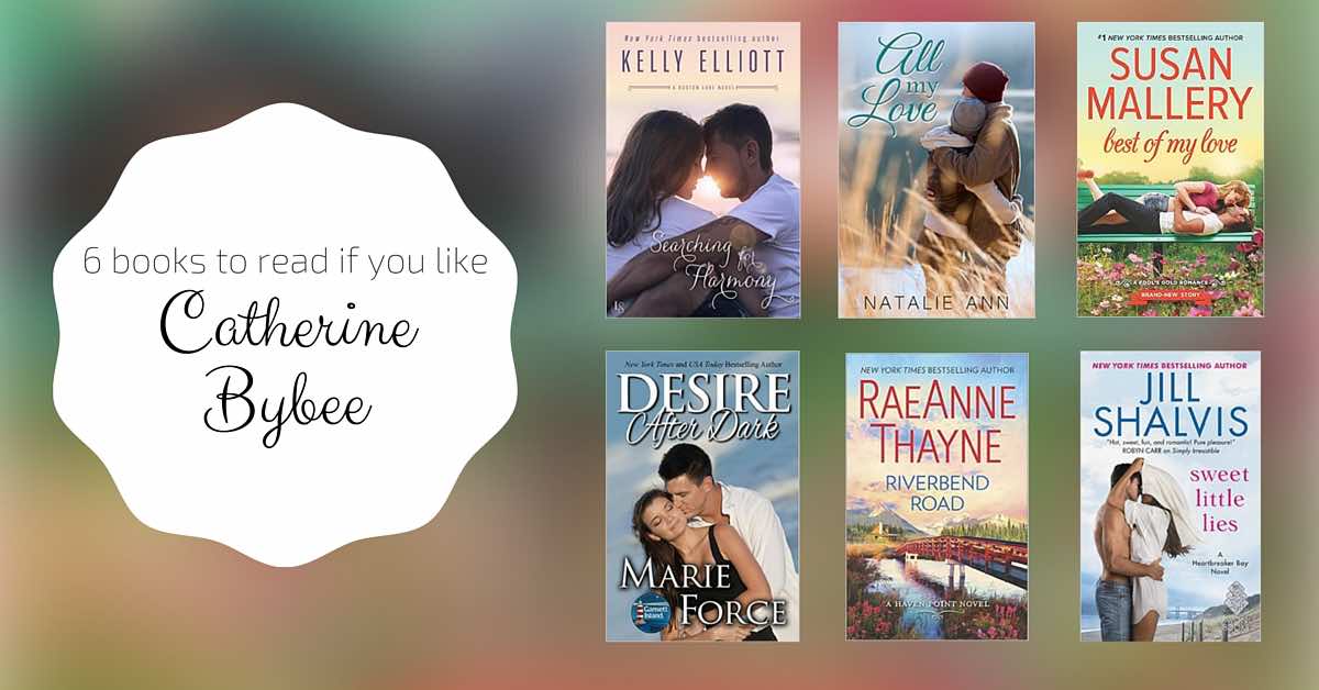 Books to Read if You Like Catherine Bybee