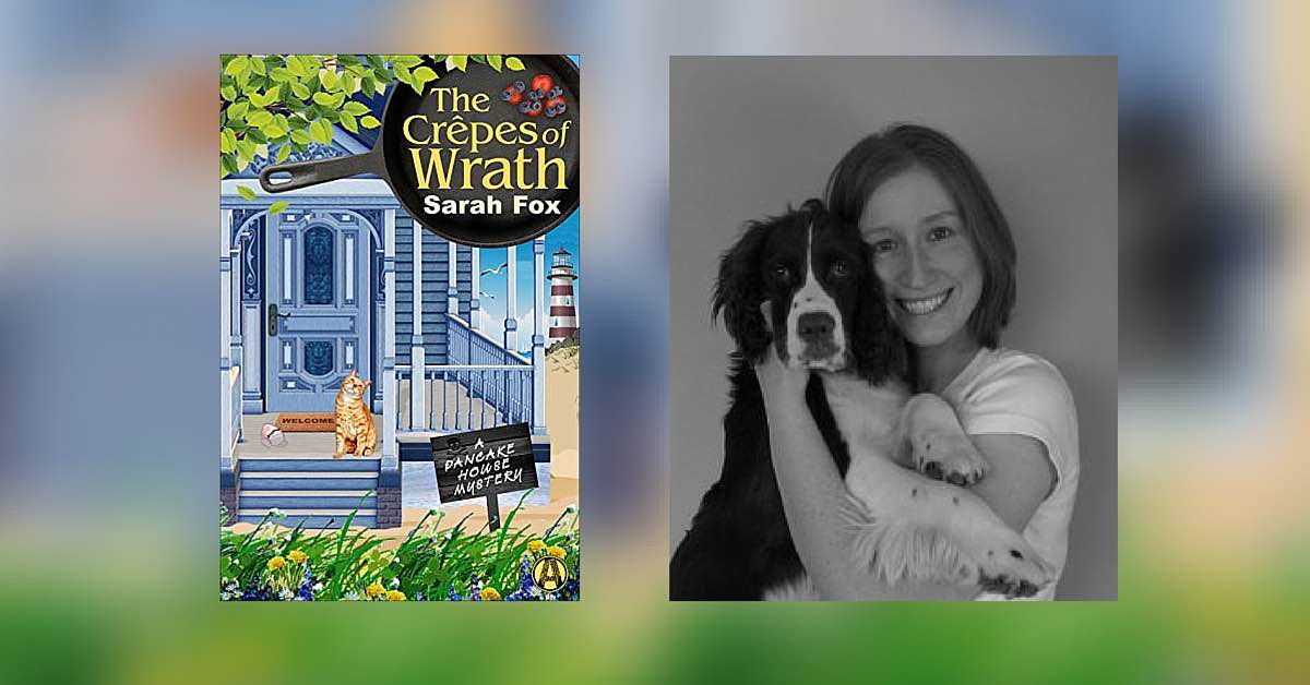 Interview with Sarah Fox, Author of The Crêpes of Wrath