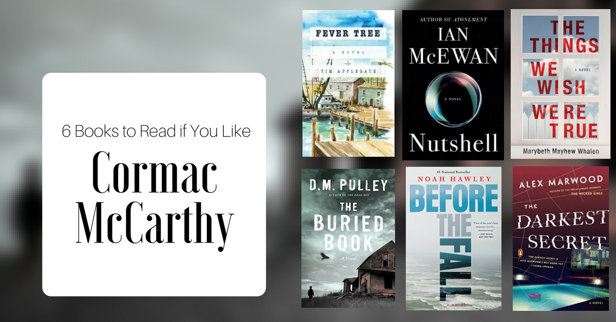 Books to Read if You Like Cormac McCarthy