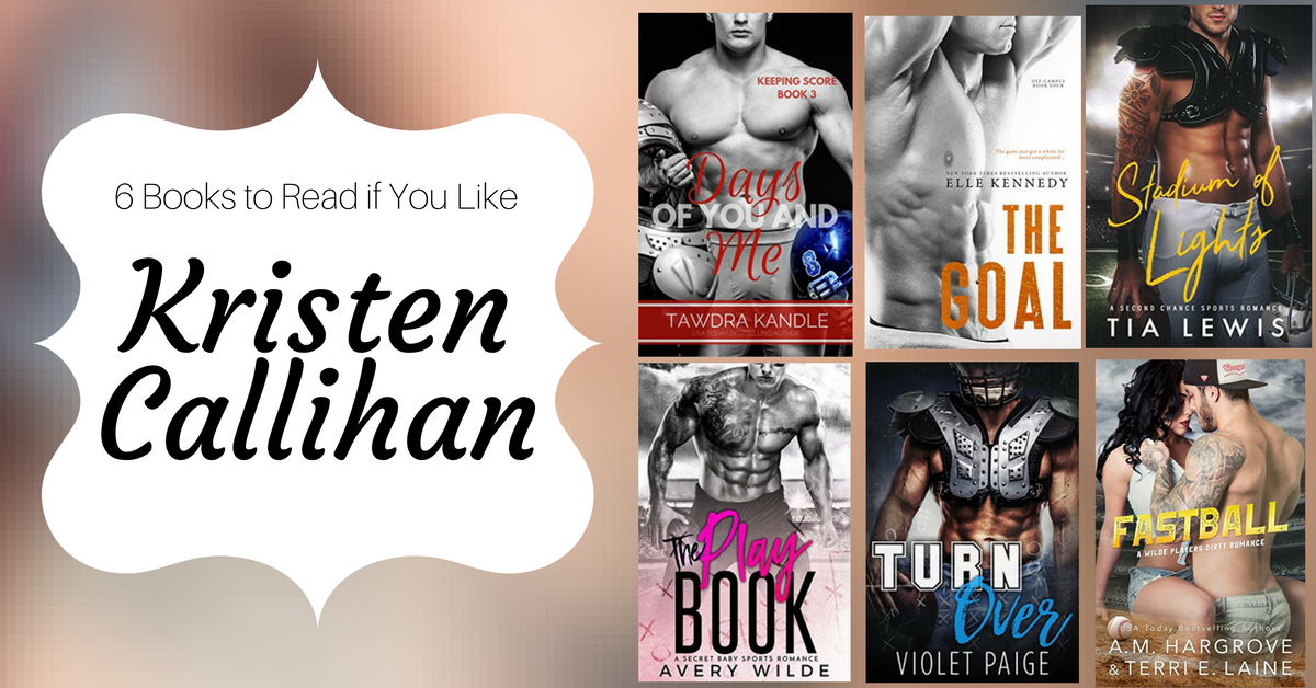 Books to Read if You Like Kristen Callihan