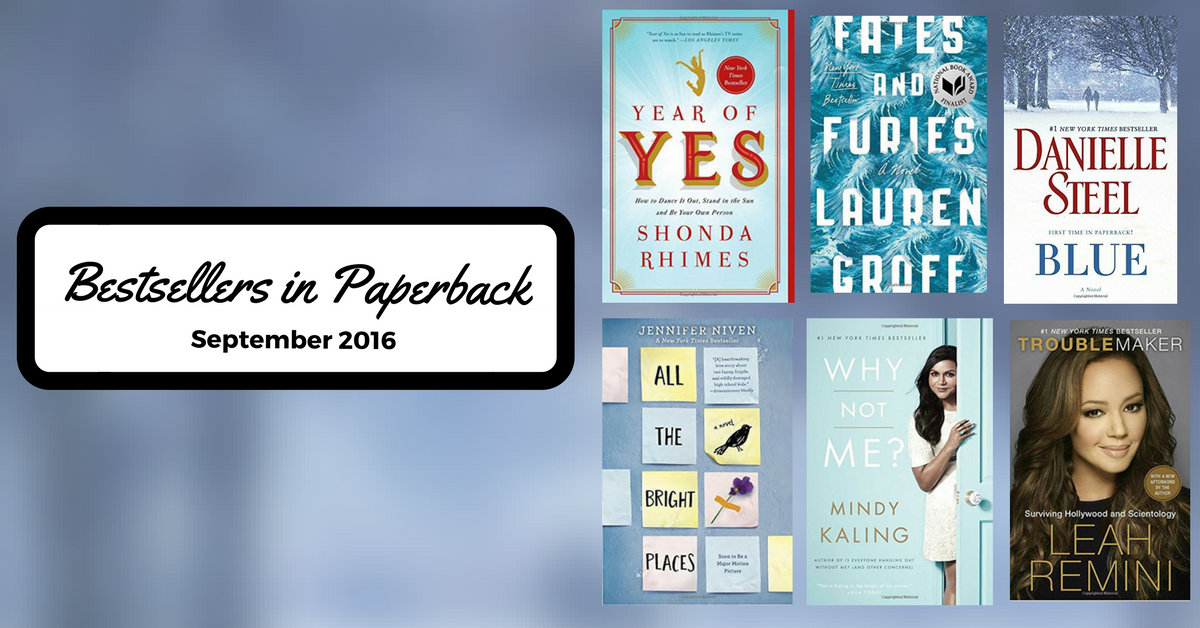 Bestsellers Now in Paperback: September 2016