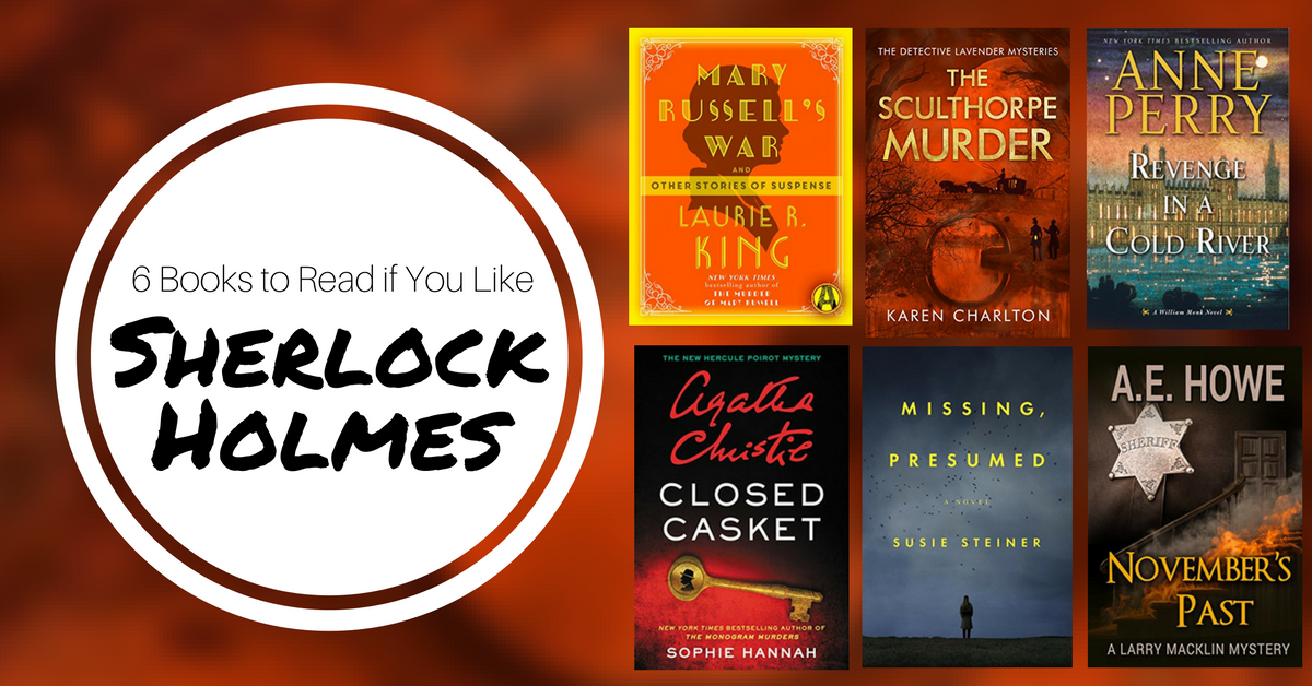 Books to Read if You Like Sherlock Holmes