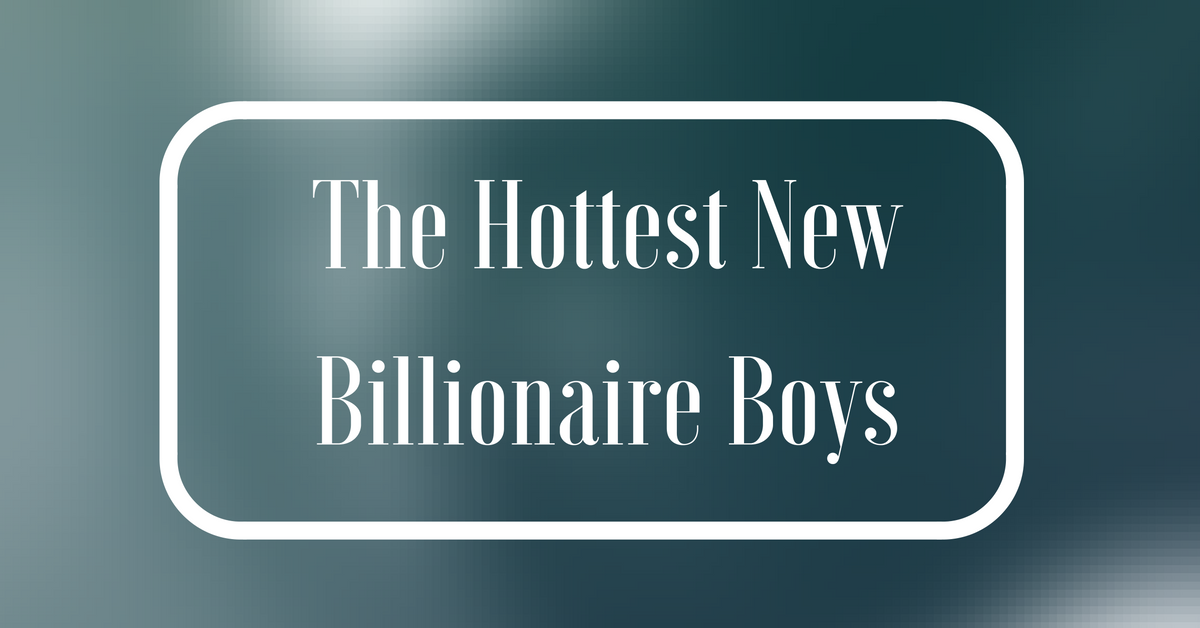 The Hottest New Billionaire Boys