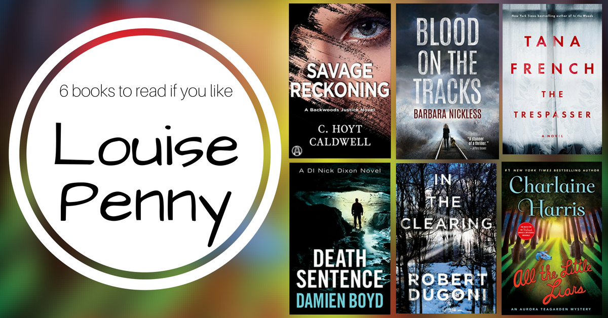 Books to Read if You Like Louise Penny