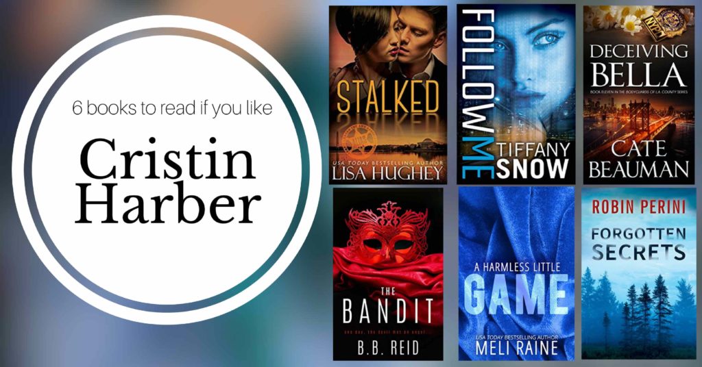 Books to Read if You Like Cristin Harber