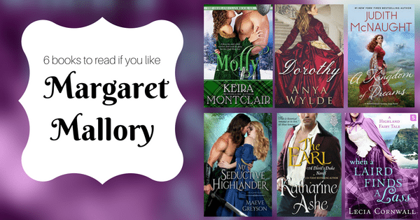 Books to Read if You Like Margaret Mallory