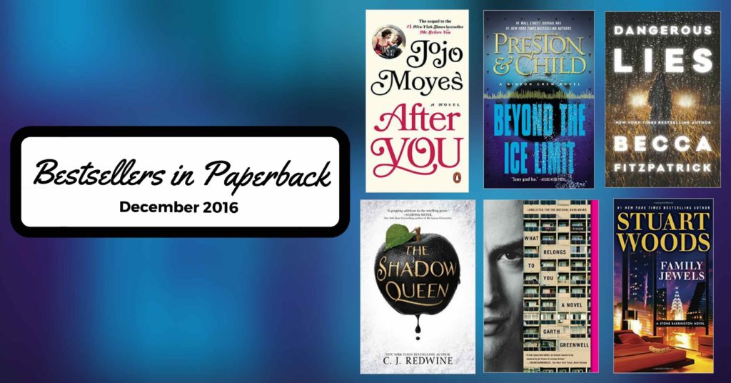 Bestsellers Now in Paperback: December 2016