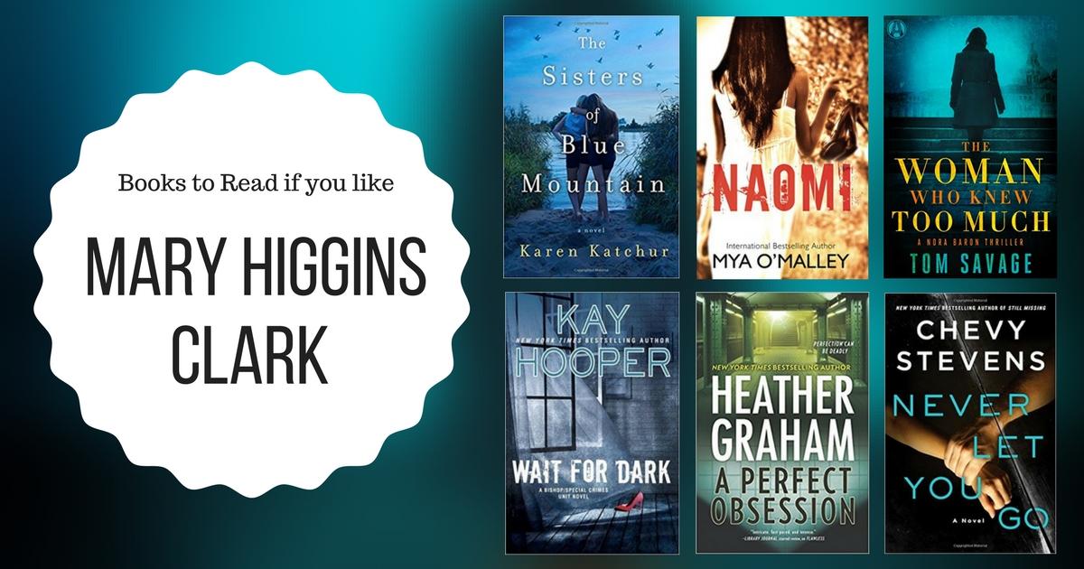 6 Books to Read If You Like Mary Higgins Clark