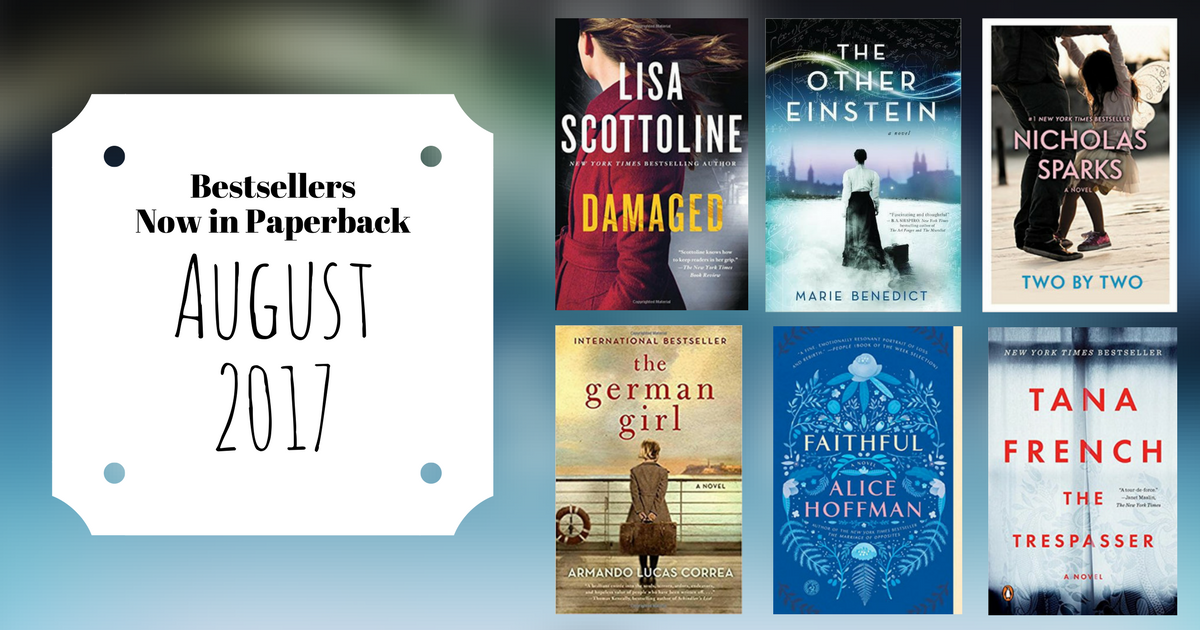 Bestsellers Now in Paperback: August 2017