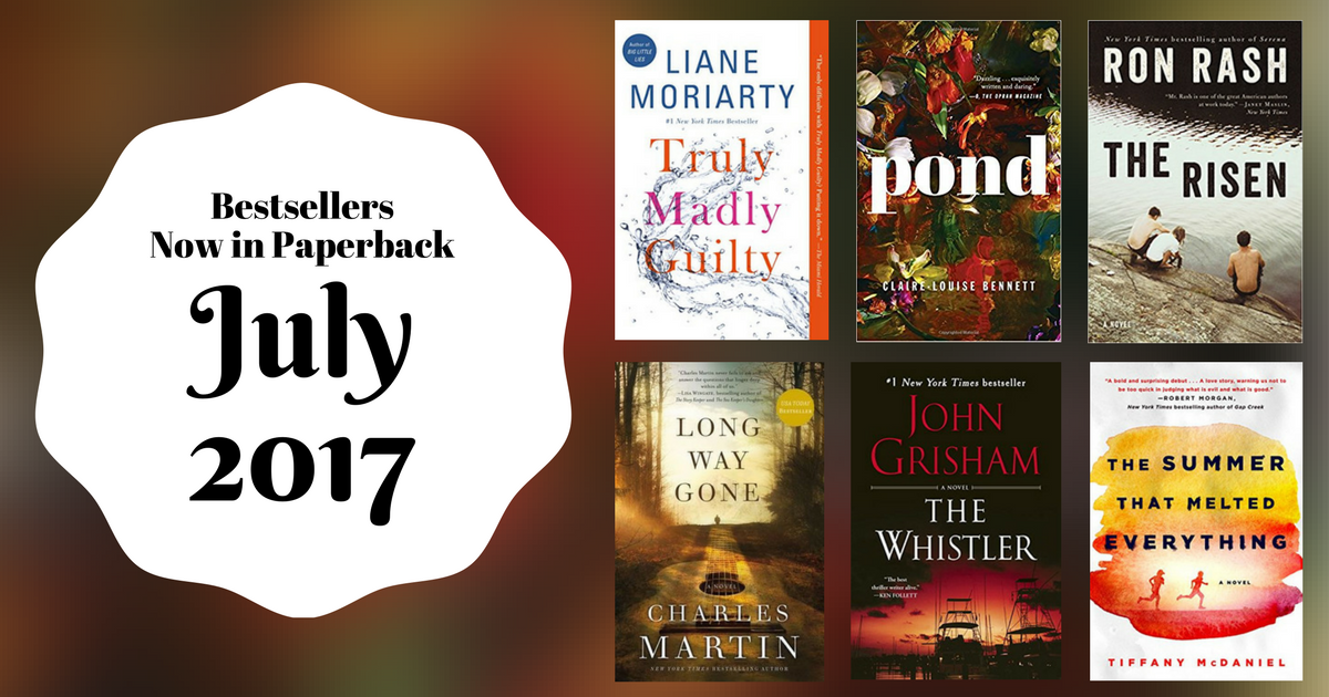 Bestsellers Now in Paperback: July 2017