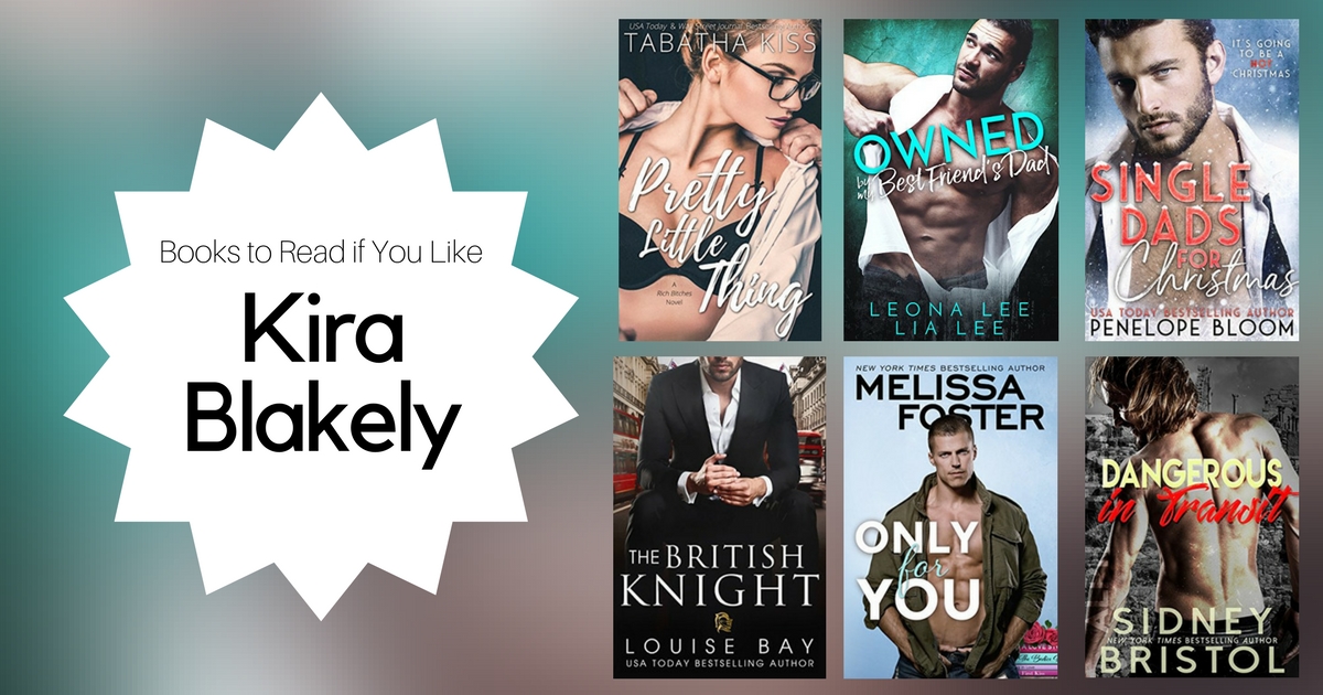 Books To Read If You Like Kira Blakely
