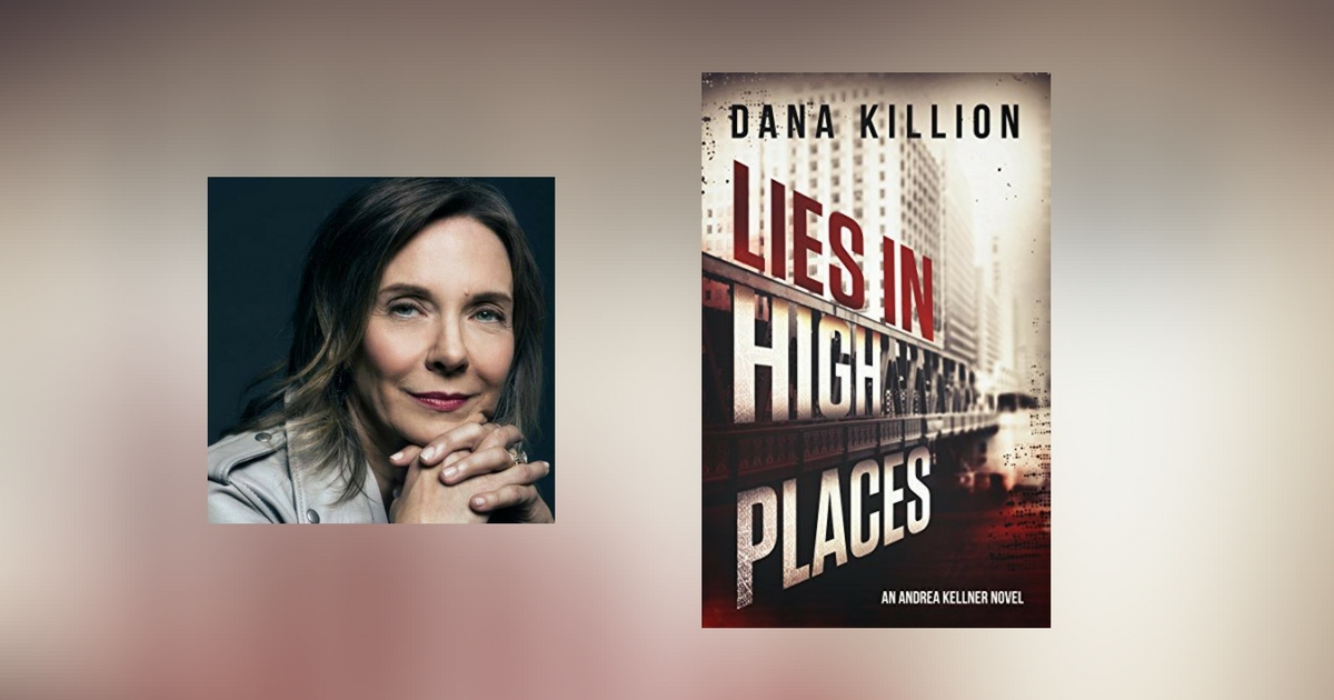 Interview with Dana Killion, author of Lies in High Places