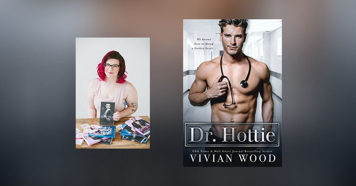Interview with Vivian Wood, author of Dr. Hottie