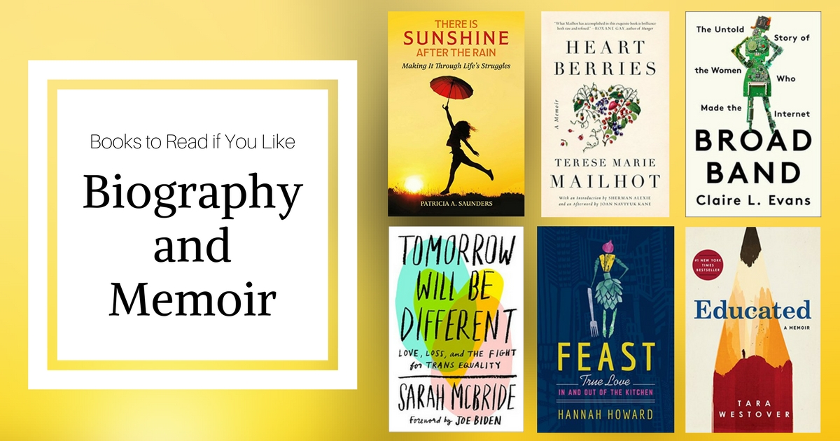 Books To Read If You Like Biography and Memoir | Spring 2018