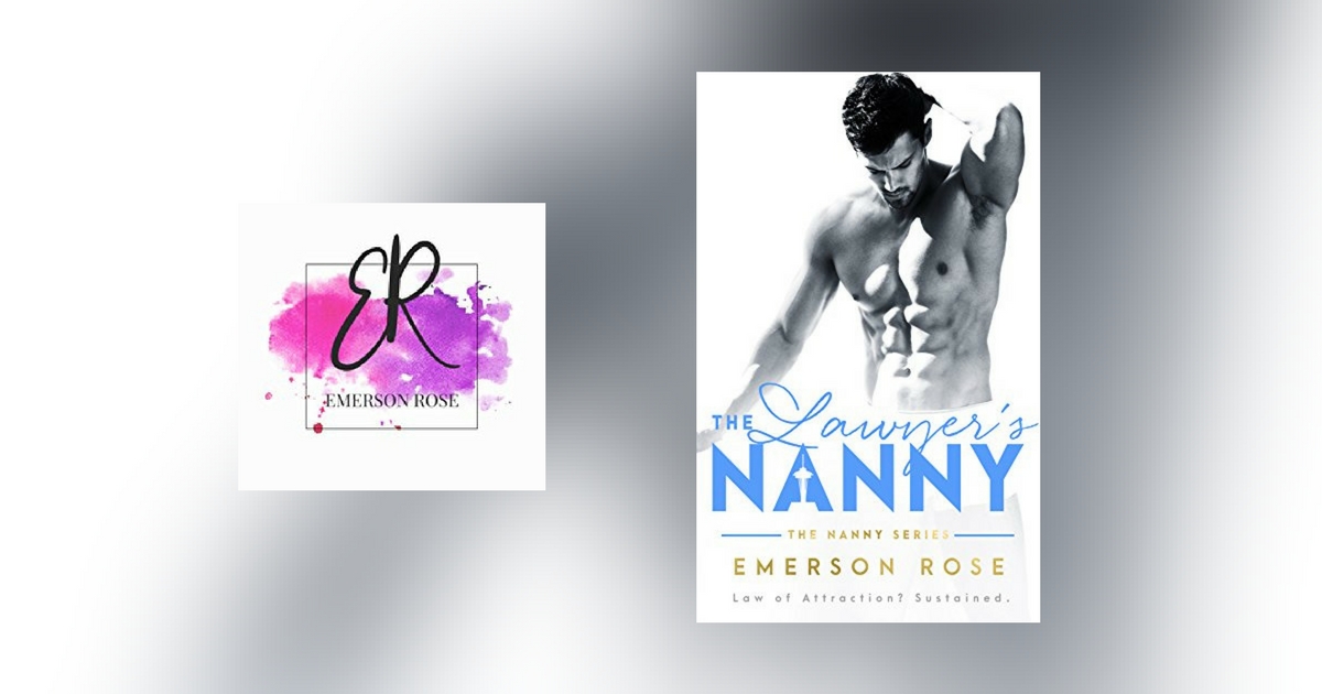 The Story Behind The Lawyer's Nanny by Emerson Rose