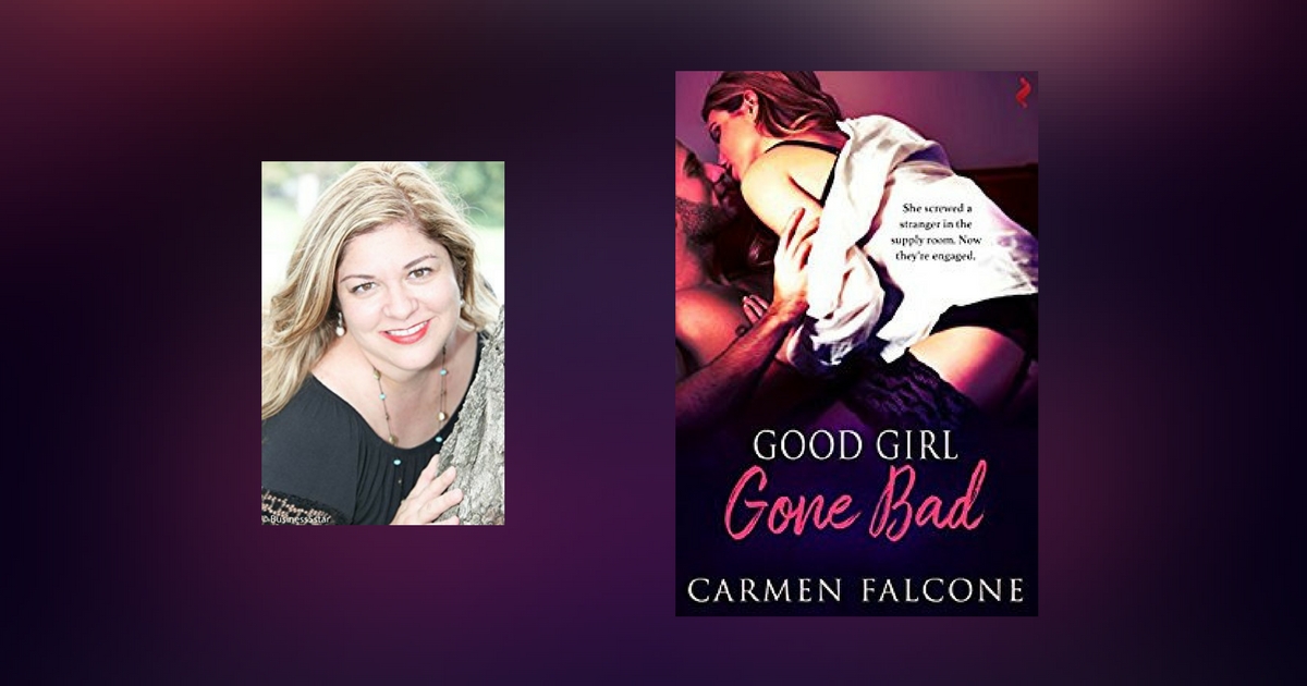Interview with Carmen Falcone, author of Good Girl Gone Bad