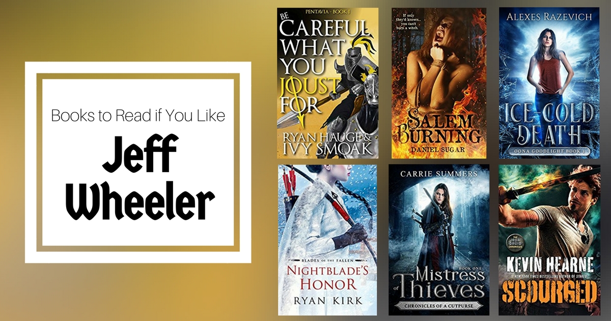 Books To Read If You Like Jeff Wheeler
