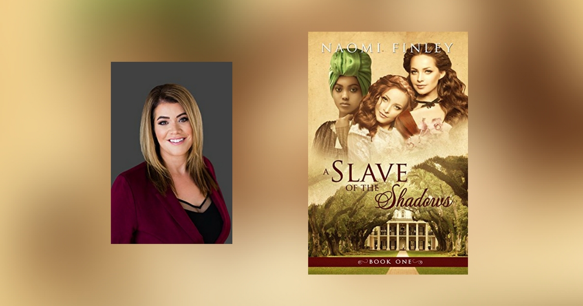 Interview with Naomi Finley, author of A Slave of the Shadows