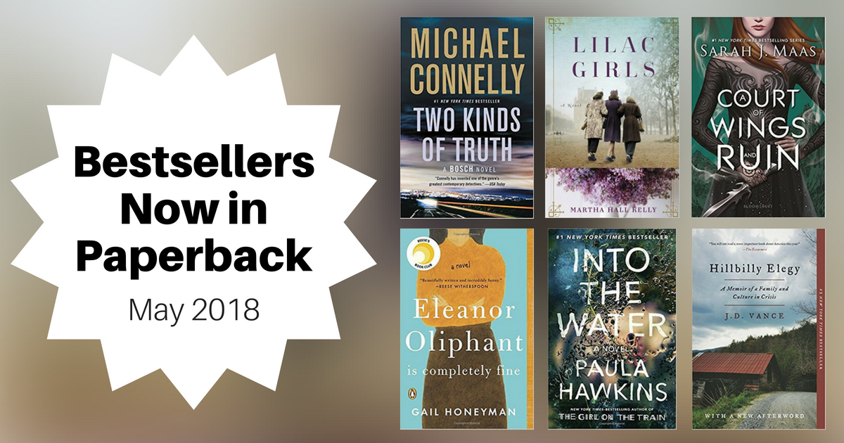 Bestsellers Now in Paperback | May 2018