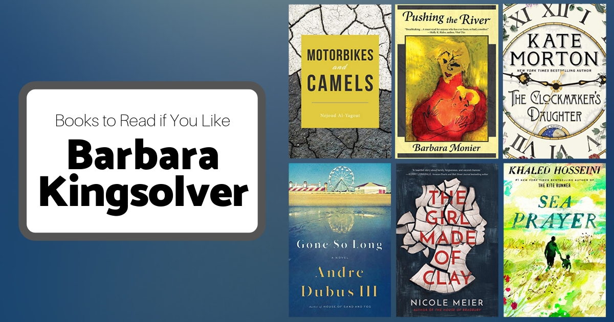 6 Books To Read If You Like Barbara Kingsolver
