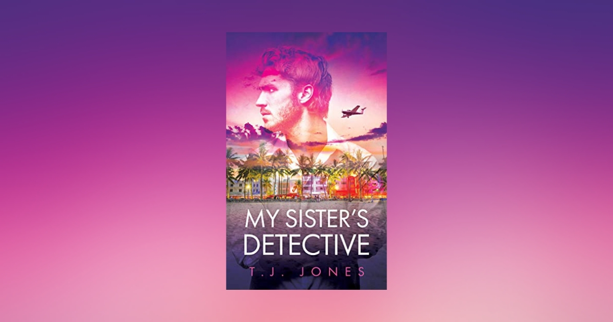 Interview with T.J. Jones, author of My Sister's Detective