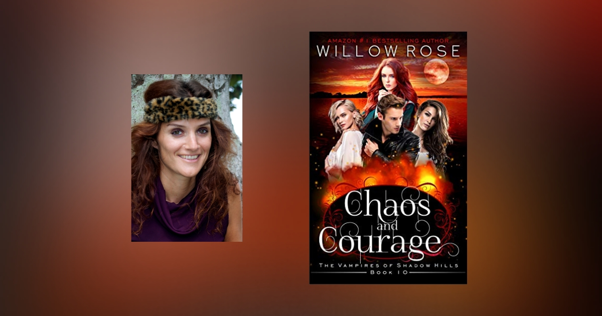 Interview with Willow Rose, author of Chaos and Courage