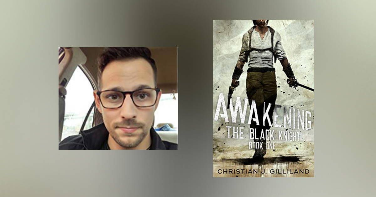 Interview with Christian J. Gilliland, author of Awakening