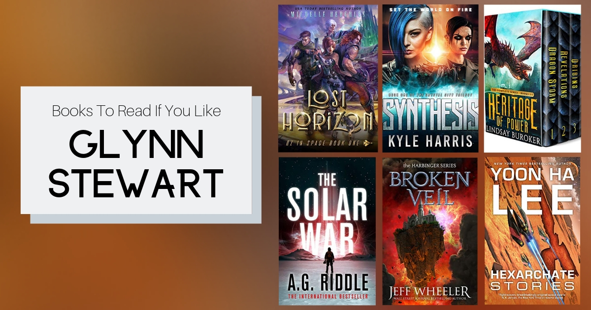 Books To Read If You Like Glynn Stewart