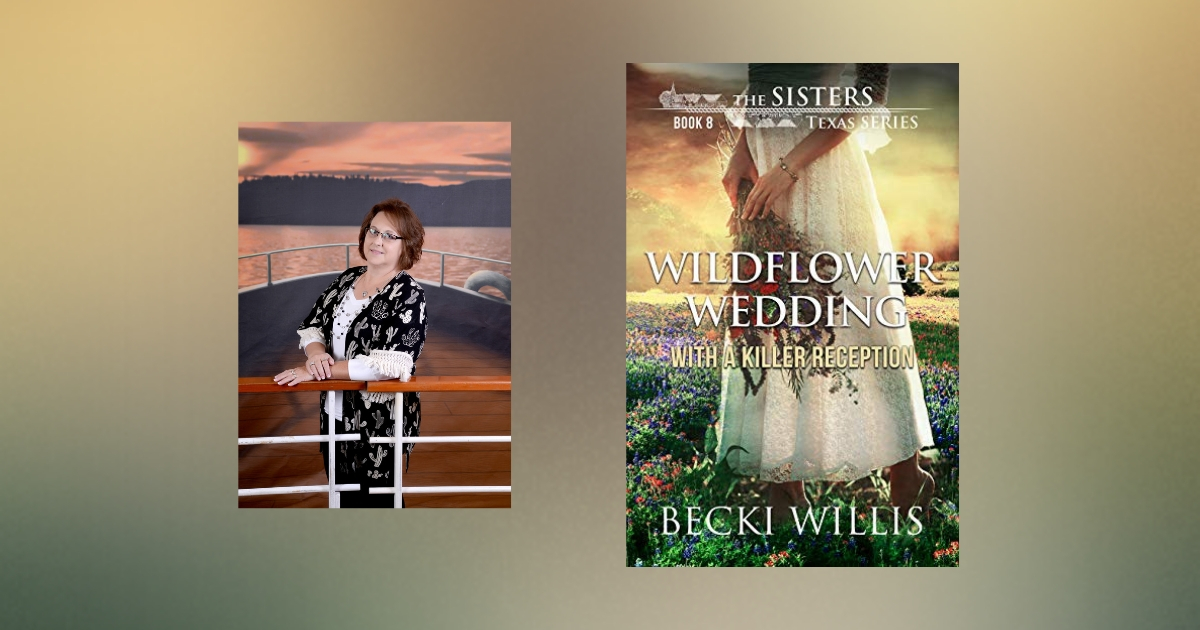 Interview with Becki Willis, author of Wildflower Wedding: With a Killer Reception