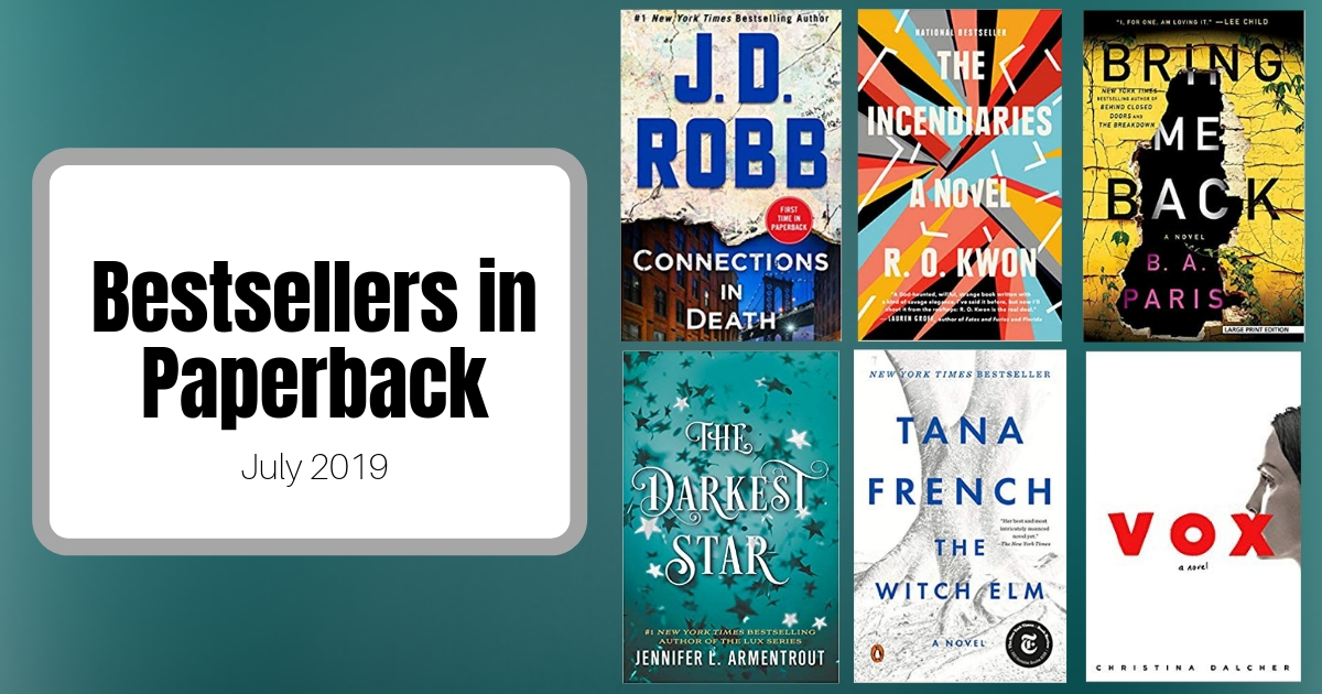 Bestsellers Now in Paperback | July 2019