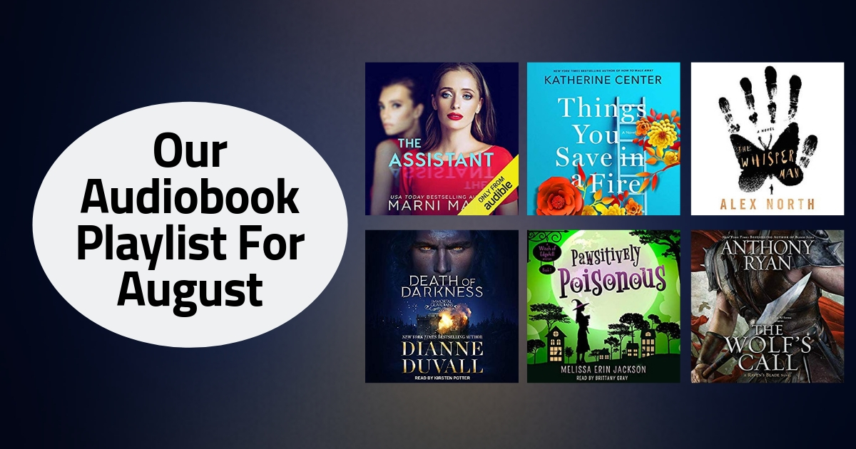 Our Audiobook Playlist For August | 2019