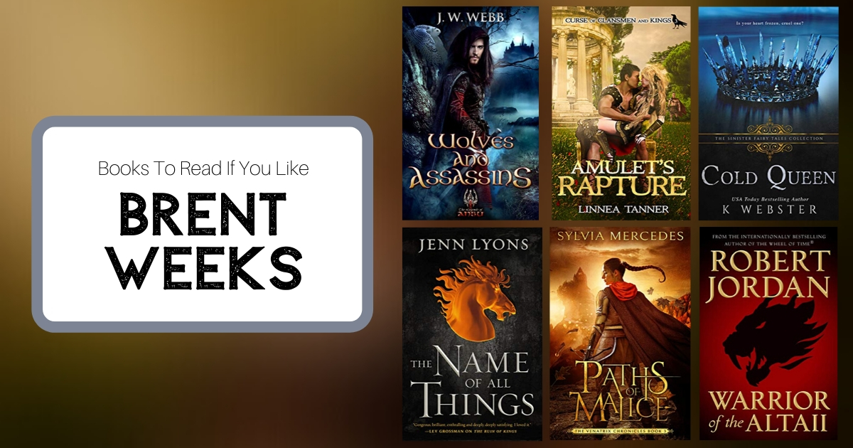 Books To Read If You Like Brent Weeks